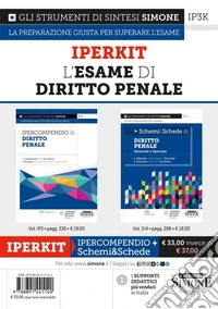 L'esame di diritto penale. Iperkit. Ipercompendio di diritto penale-Schemi & schede di diritto penale. Generale e speciale libro