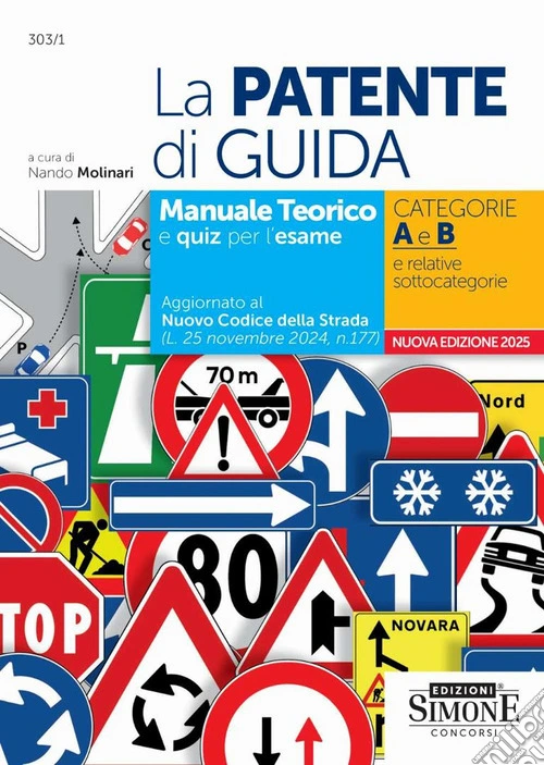 La patente di guida. Manuale teorico e quiz per l'esame. Categorie A e B e relative sottocategorie
