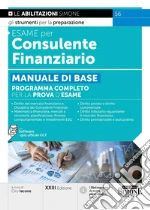 Esame per consulente finanziario. Manuale di base. Programma completo per la prova d'esame. Con software con i quiz ufficiali OCF libro