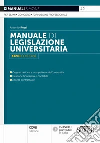 Manuale di legislazione universitaria. Nuova ediz. libro
