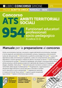 Concorso ATS Ambiti Territoriali Sociali 954 Funzionari educatori professionali socio pedagogici (Codice D.1). Con software per la simulazione della prova. Con tabelle di corrispondenza online tra contenuti manuale e bando libro