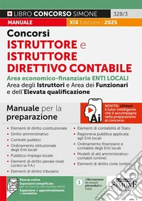 Concorsi istruttore e istruttore direttivo contabile. Enti locali. Area economico-finanziaria degli istruttori, dei funzionari e dell'elevata qualificazione. Manuale per la preparazione. Nuova ediz. Con espansioni di approfondimento e normative. Con libro