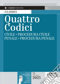 Quattro codici: Civile-Procedura civile-Penale-Procedura penale. Con app Codici Simone per un codice sempre aggiornato libro