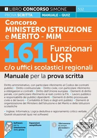 Concorso Ministero Istruzione. 161 funzionari USR c/o uffici scolastici regionali. Manuale per la prova scritta. Con espansioni semplificate. Con software per la simulazione della prova libro