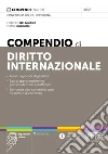 Compendio di diritto internazionale. Con Espansioni online libro