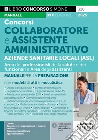 Concorsi collaboratore e assistente amministrativo Aziende Sanitarie Locali (ASL). Manuale libro