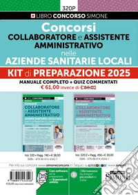 Concorsi collaboratore e assistente amministrativo nelle Aziende Sanitarie Locali. Kit di preparazione 2025 libro