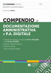 Compendio di documentazione amministrativa e P.A. digitale libro