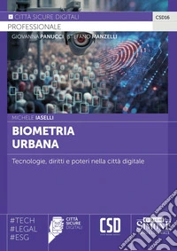 Biometria urbana. Tecnologie, diritti e poteri nella città digitale libro