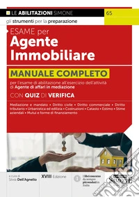 Esame per agente immobiliare. Manuale completo libro