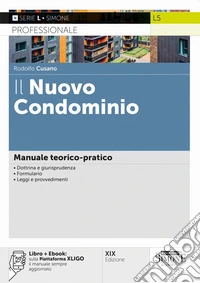 Il nuovo condominio. Con ebook: sulla Piattaforma XLIGO il manuale sempre aggiornato libro