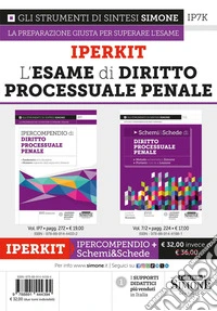 Iperkit. L'esame di diritto processuale penale: Ipercompendio-Schemi&Schede libro