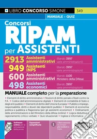 Concorsi RIPAM per assistenti, 2913 assistenti amministrativi (3997 varie amministrazioni), 949 assistenti amministrativi INPS, 600 assistenti amministrativi (1100 Ministero della Difesa), 498 assistenti economici. Manuale completo per la preparazio libro