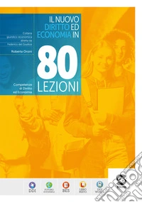 NUOVO DIRITTO ED ECONOMIA IN 80 LEZIONI + SALUTE E SICUREZZA  (IL) libro