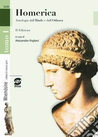 Homerica. Antologia dall'Iliade e dall'Odissea. Per le Scuole superiori. Con e-book. Con espansione online