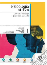 Psicologia attiva. Per le Scuole superiori. Con e-book. Con espansione online. Vol. 1 libro