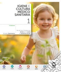 Igiene e cultura medico-sanitaria. Per le Scuole superiori. Con e-book. Con espansione online. Vol. 1 libro