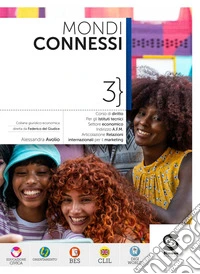 Mondi connessi. Corso di diritto per l'articolazione Relazioni internazionali per il marketing. Per le Scuole superiori. Con e-book. Con espansione online. Vol. 3 libro