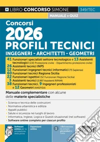 Concorsi 2026 profili tecnici, ingegneri, architetti, geometri. Manuale complementare con alcune delle materie specialistiche. Con espansioni online. Con software online per la simulazione della prova libro