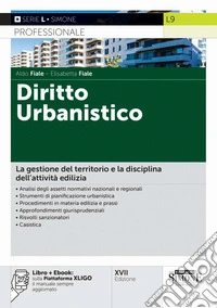 Diritto urbanistico. Nuova ediz. Con ebook: sulla Piattaforma XLIGO il manuale sempre aggiornato libro