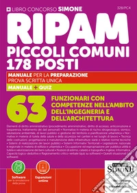 Concorso RIPAM piccoli comuni. 178 posti 63 Funzionari con competenze nell'ambito dell'ingegneria e dell'architettura. Manuale per la preparazione. Prova scritta unica. Con espansioni online. Con software online per la simulazione della prova