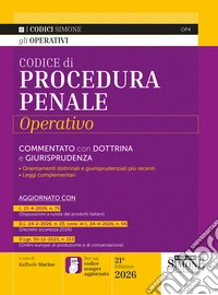Codice di procedura penale operativo 2026. Commentato con dottrina e giurisprudenza. Nuova ediz. Con L'APP CODICI SIMONE per un codice sempre aggiornato libro