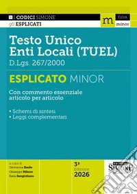 Testo Unico degli Enti Locali (TUEL) D.Lgs. 267/2000. Esplicato minor
