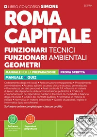 Roma Capitale. Funzionari tecnici. Funzionari ambientali. Geometri. Con espansioni online. Con software per la simulazione della prova libro