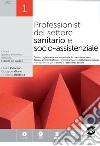 PROFESSIONISTI DEL SETTORE SANITARIO E SOCIO-ASSISTENZIALE 1 DIGIT libro