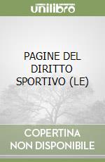 PAGINE DEL DIRITTO SPORTIVO (LE) libro