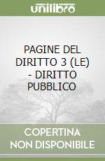 PAGINE DEL DIRITTO  3  (LE)  - DIRITTO PUBBLICO libro