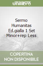 Sermo Humanitas Ed.gialla 1 Set Minor+rep Less libro