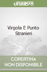 Virgola E Punto Stranieri libro