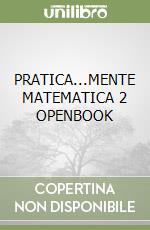 PRATICA...MENTE MATEMATICA 2 OPENBOOK libro