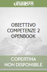 OBIETTIVO COMPETENZE 2 OPENBOOK libro