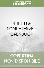 OBIETTIVO COMPETENZE 1 OPENBOOK libro