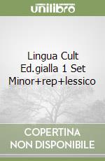 Lingua Cult Ed.gialla 1 Set Minor+rep+lessico libro