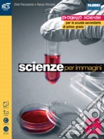 Scienze per immagini. Vol. A-B-C. Con laboratorio. Per la Scuola media. Con e-book. Con espansione online libro