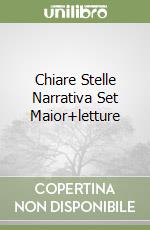 Chiare Stelle Narrativa Set Maior+letture libro