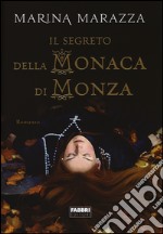 Il segreto della monaca di Monza libro