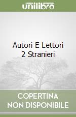 Autori E Lettori 2 Stranieri libro