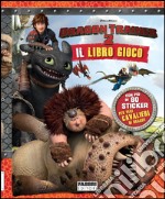 Dragon Trainer 2. Il libro gioco. Ediz. illustrata libro