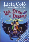 Leo, Dino e Dreamy alla ricerca della medusa eterna libro