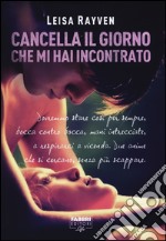 Cancella il giorno che mi hai incontrato libro