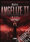 Lucifer. Angelize. Vol. 2 libro di Aislinn