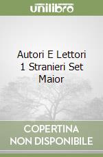 Autori E Lettori 1 Stranieri Set Maior libro