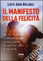 Il manifesto della felicità libro