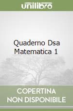 Quaderno Dsa Matematica 1