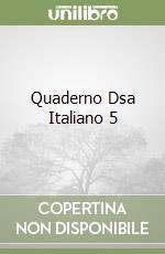 Quaderno Dsa Italiano 5 libro
