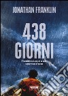 438 giorni. L'incredibile storia vera di un uomo sopravvissuto all'oceano libro